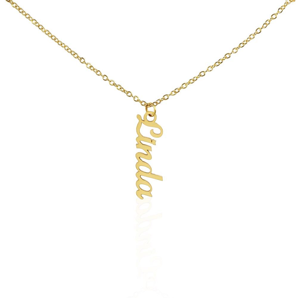 For that special woman in your life - the vertical name necklace